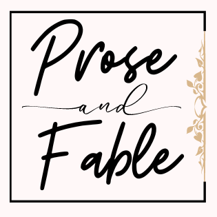 Prose & Fable